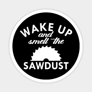 Lumberjack - Wake up and smell the sawdust Magnet